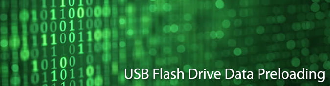 USB Flash Drive Data Preloading